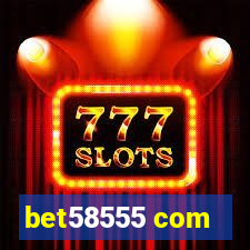 bet58555 com